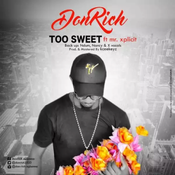 Don Richy - Too Sweet [Jesus Uto Ndu] (ft. Mr. Xplicit)
